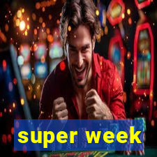 super week