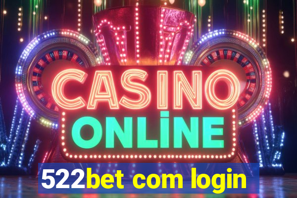 522bet com login