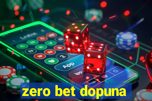 zero bet dopuna