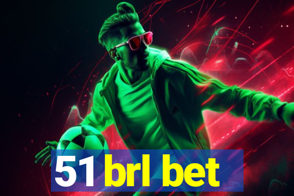 51 brl bet