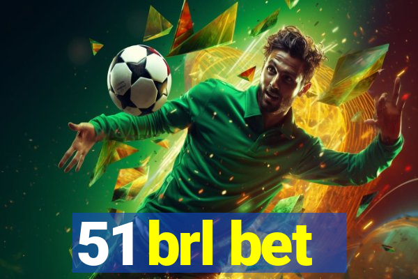 51 brl bet