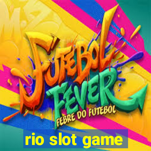 rio slot game