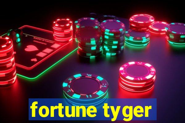 fortune tyger