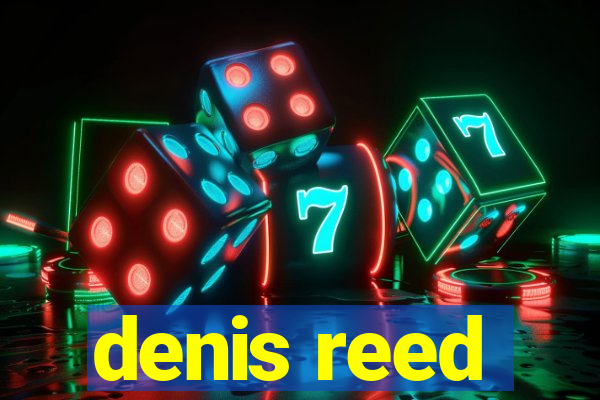 denis reed