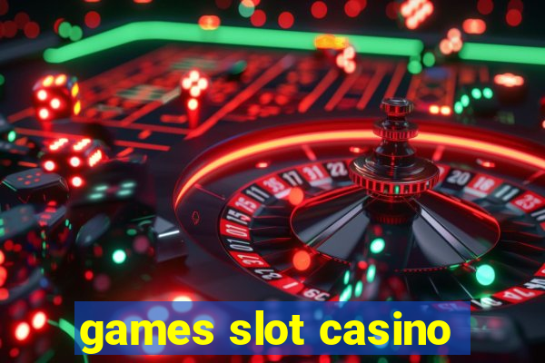 games slot casino