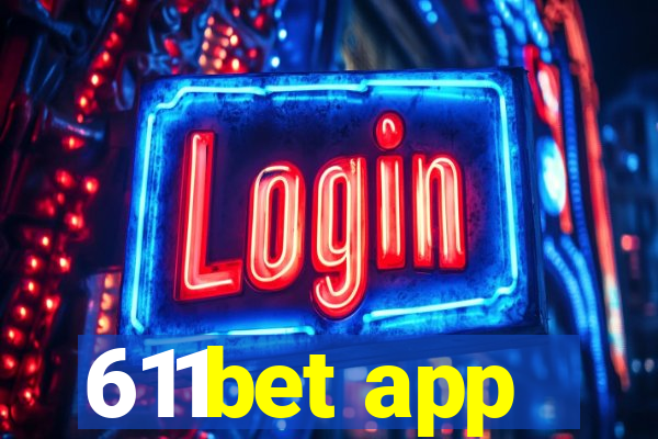 611bet app