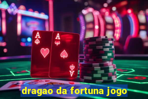 dragao da fortuna jogo