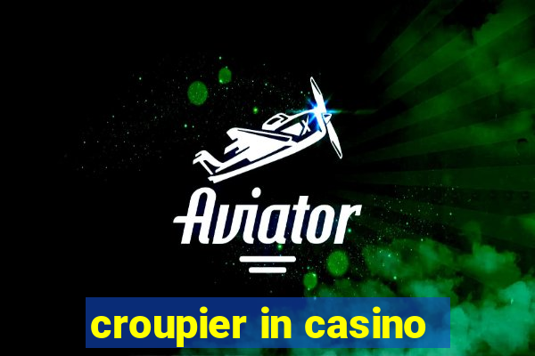 croupier in casino