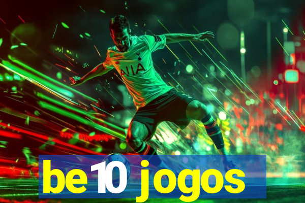 be10 jogos