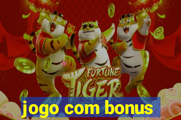 jogo com bonus