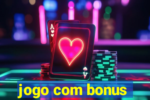 jogo com bonus