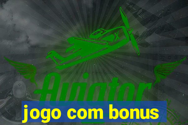 jogo com bonus