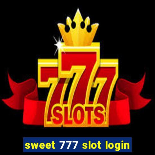 sweet 777 slot login