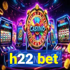 h22 bet