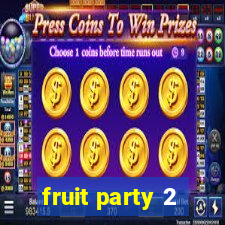 fruit party 2