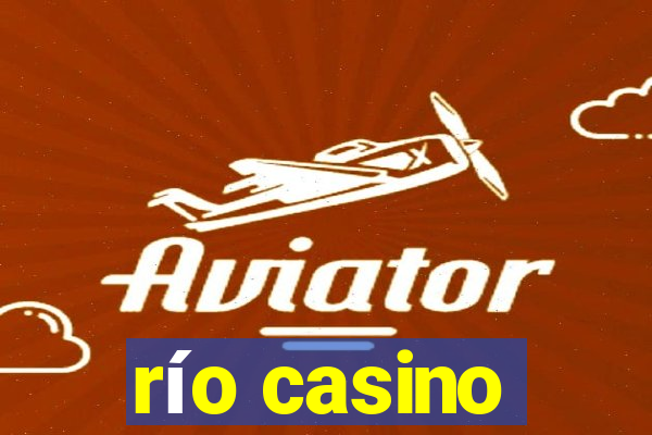 río casino