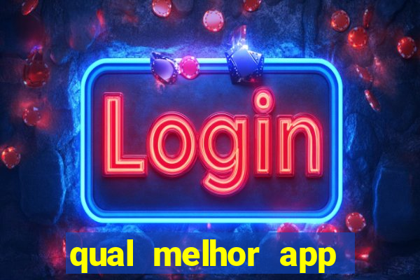 qual melhor app para jogar fortune tiger