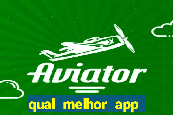 qual melhor app para jogar fortune tiger