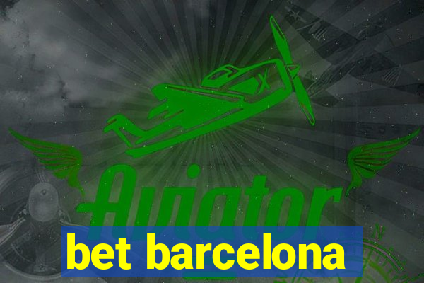 bet barcelona