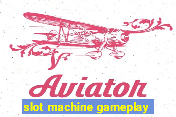 slot machine gameplay