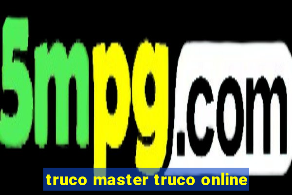 truco master truco online