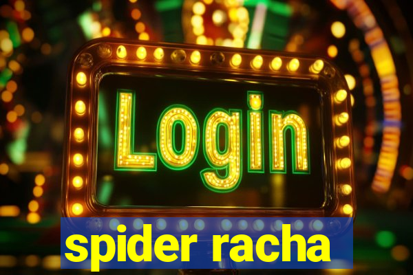 spider racha