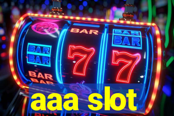 aaa slot