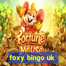 foxy bingo uk