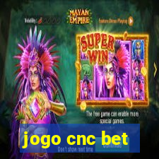 jogo cnc bet