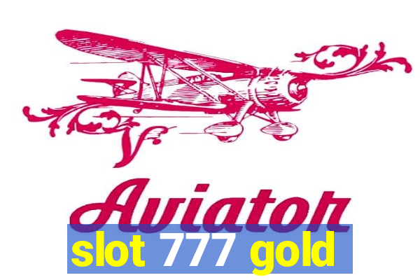 slot 777 gold