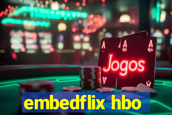 embedflix hbo