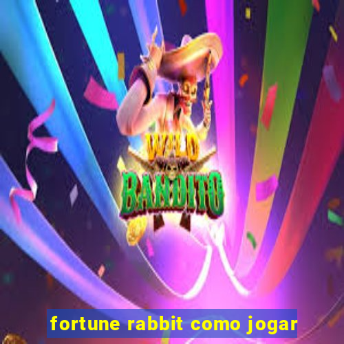 fortune rabbit como jogar