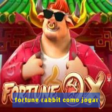 fortune rabbit como jogar