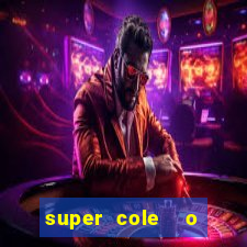 super cole  o 7784 jogos para pc download