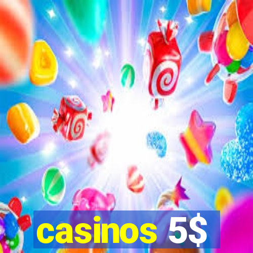 casinos 5$