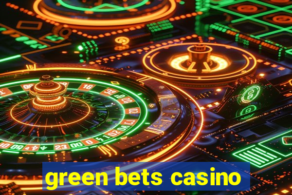 green bets casino