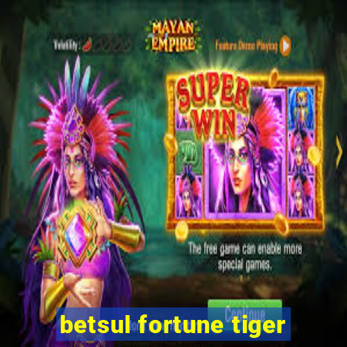 betsul fortune tiger