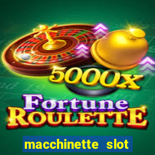 macchinette slot come vincere