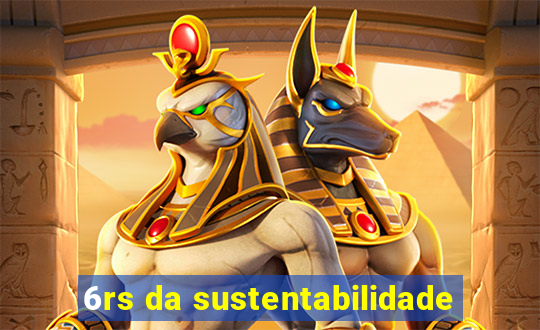 6rs da sustentabilidade