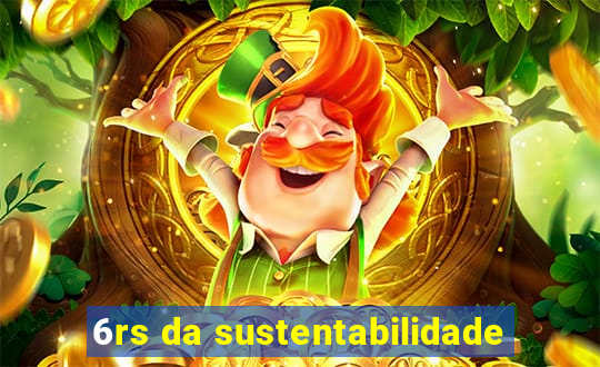 6rs da sustentabilidade