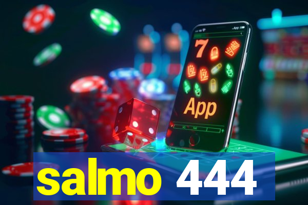 salmo 444