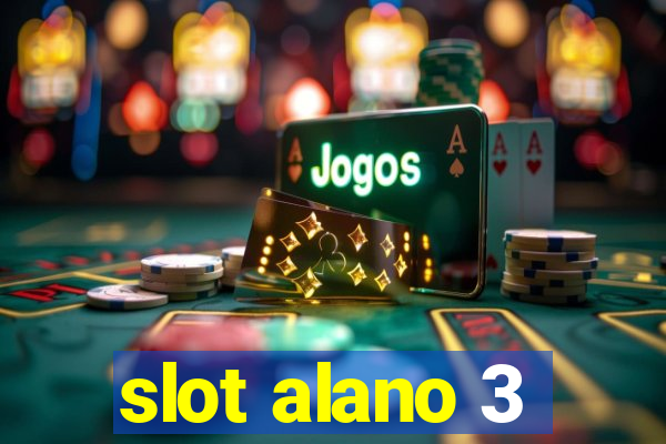 slot alano 3