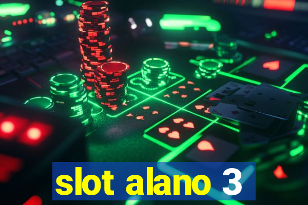 slot alano 3