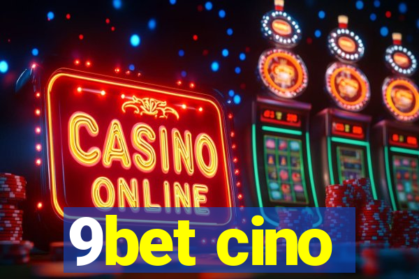 9bet cino