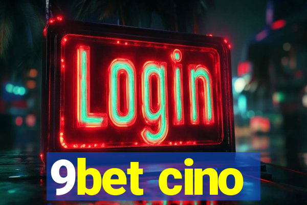 9bet cino