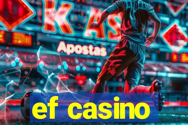 ef casino