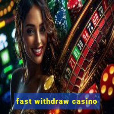 fast withdraw casino