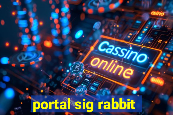 portal sig rabbit