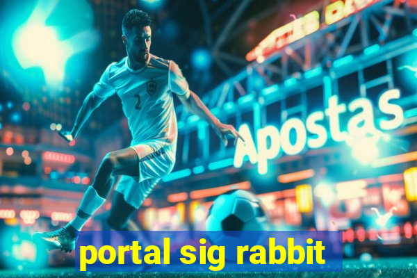 portal sig rabbit