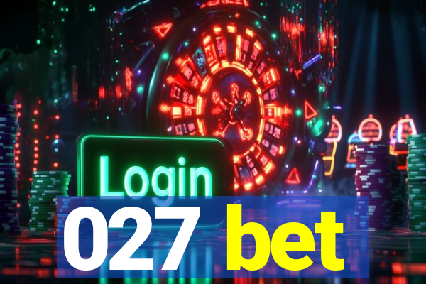 027 bet